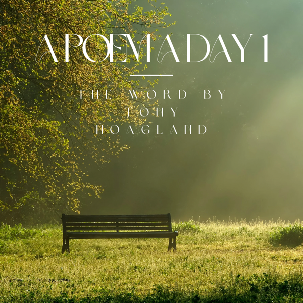 A Poem A Day 1: The Word by Tony Hoagland
