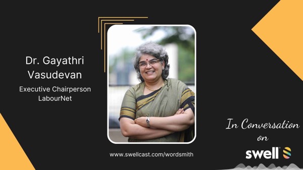 Consider yourself not as a woman leader, but as a leader first: Dr Gayathri Vasudevan, Executive Chairperson, LabourNet in conversation