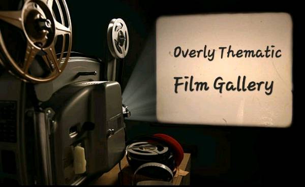 The Overly Thematic Film Gallery
