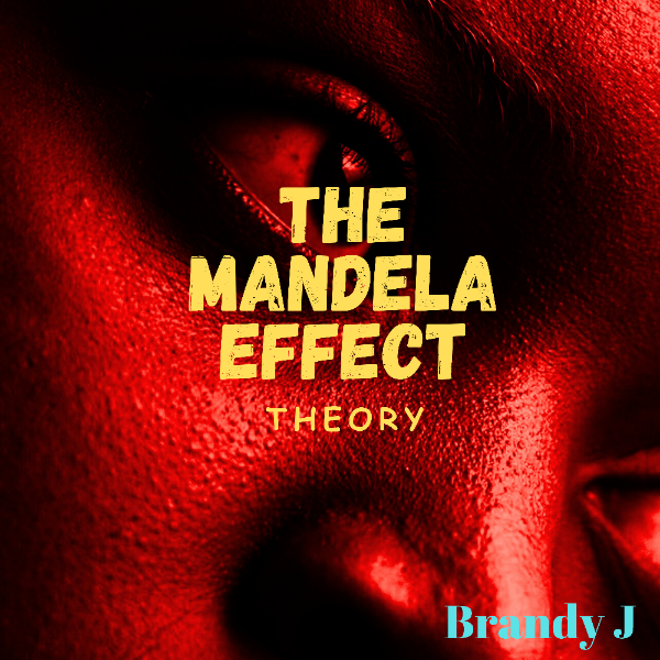 The Mandela Effect Theory
