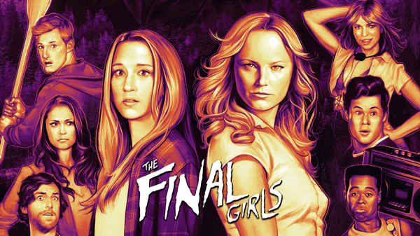 Horror Movies That Deserve More Love: The Final Girls (2015)