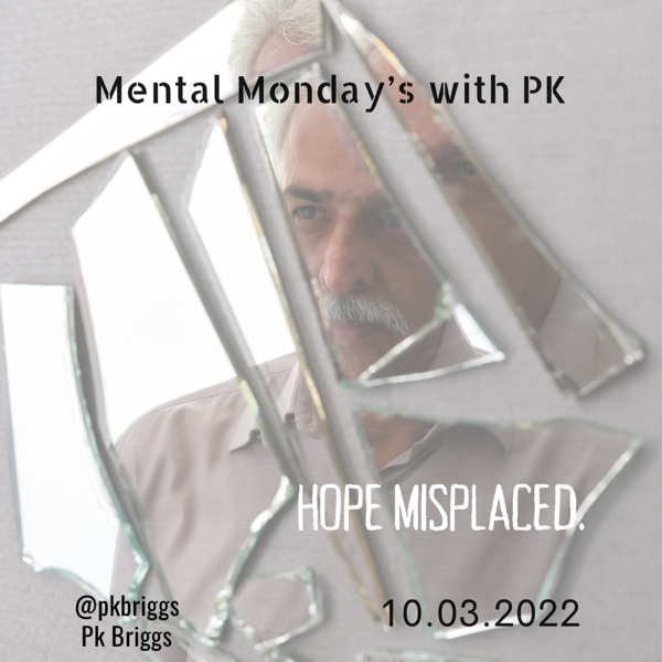 Mental Monday’s: Hope misplaced