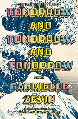 Book Review: Tomorrow, Tomorrow, Tomorrow