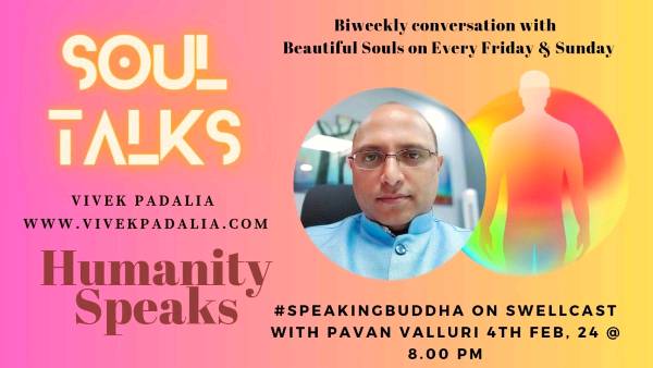 Soul Talks ~ Humanity Speaks : Pavan