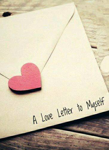 A love letter to myself.........
