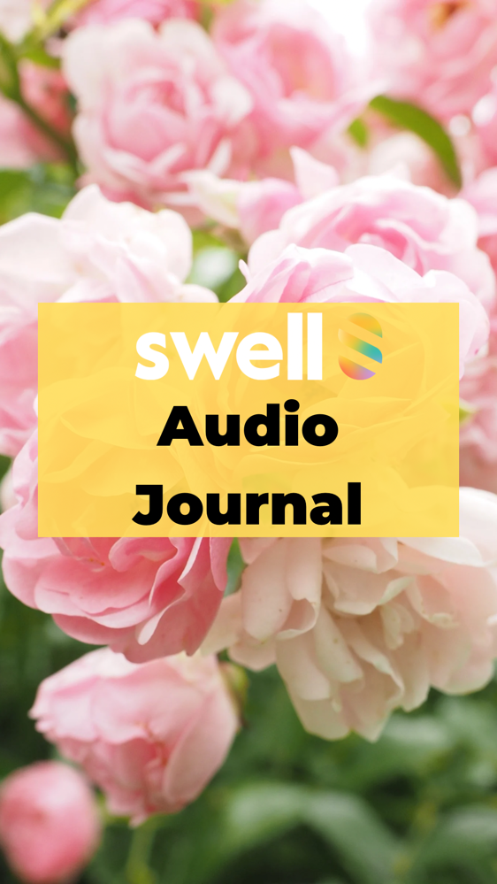 Swell Audio Journal Number 1: Share What is Happening Right Now