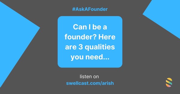 Can I be a founder? Here are 3 qualities you need…