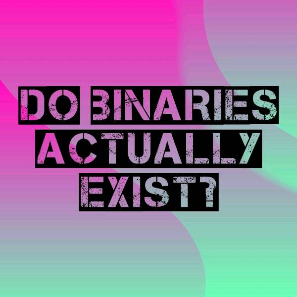 #AskSwell • Do binaries actually exist?