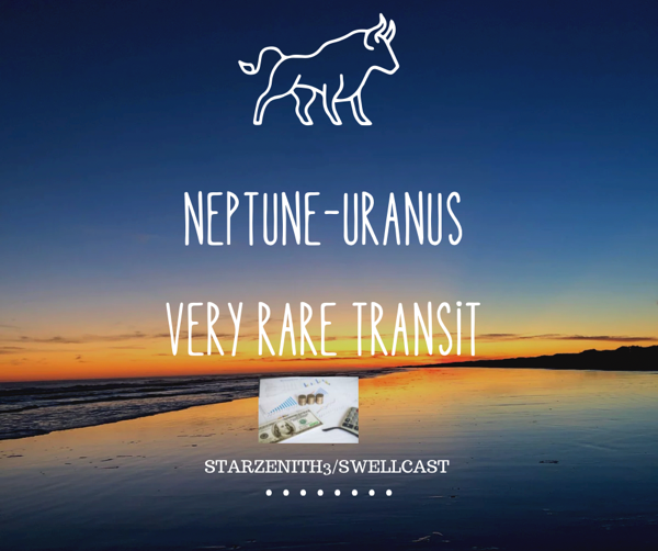 NEPTUNE-URANUS TAURUS, A RARE ALIGNMENT