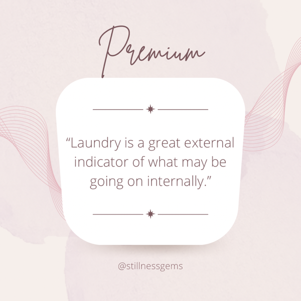 Finding Peace in Laundry (Premium Content)