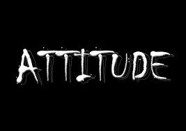 Are you responsible for somes attitude?