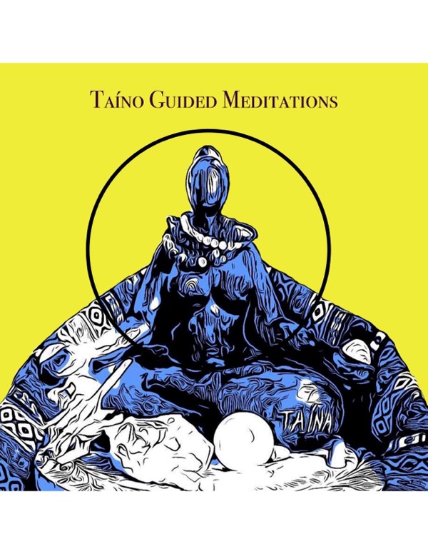 Taíno Guided Meditation Thursday!