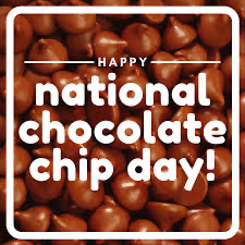 National Chocolate Chip Day 🍪🍫🍩