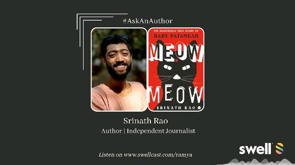 Srinath Rao in Conversation around his book - 'Meow Meow - The Incredible True Story of Baby Patankar'
