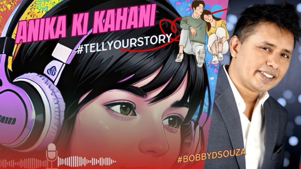 Anika Ki Kahani II Hindi original Stories II Love story II Bobby Dsouza  #TellYourStory