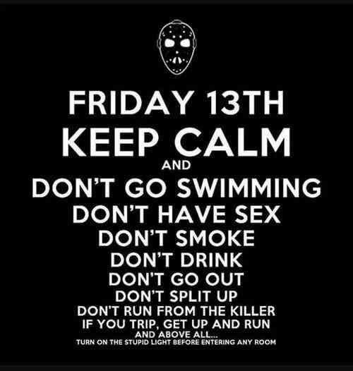Oh my Goodness, it’s Friday The 13th - Do you believe in bad luck?
