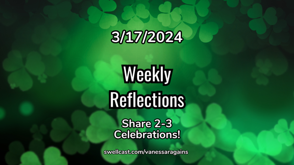 #WeeklyReflections 3/17