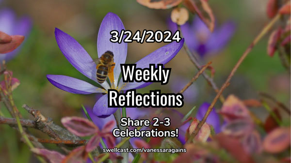 #WeeklyReflections 3/24
