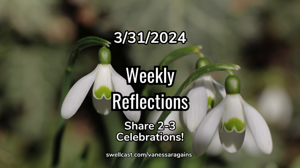 #WeeklyReflections 3/31