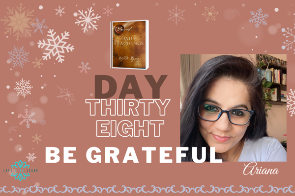 Does Gratitude really work?? ‘THE SECRET’ Daily Teachings- Day 38
