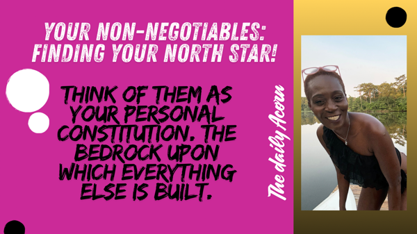 @OnAcornBay | #TheDailyAcorn: Your Non-Negotiables: Finding Your North Star!
