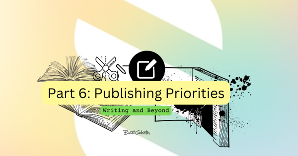 Episode 6: Publishing Priorities