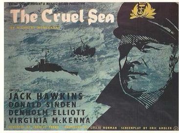 Forgotten Films: The Cruel Sea (directed by Charles Frend and starring Jack Hawkins and Donald Sinden)