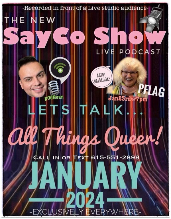 SayCo Show: PSA- PFLAG w Kathy Halbrooks!