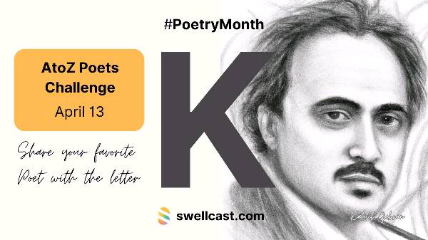#PoetryMonth | Letter K - Share your favorite poet! Join the AtoZ Poets Challenge