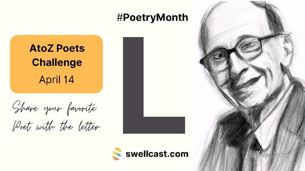 #PoetryMonth | Letter L- Share your favorite poet! Join the AtoZ Poets Challenge