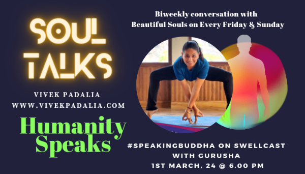 Soul Talks ~ Humanity Speaks with Gurusha #vivekpodcast  #spiritualmonk #spirituality #life #yoga #journey #interviews