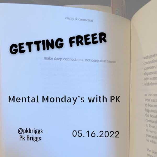 Mental Monday’s: Getting Freer