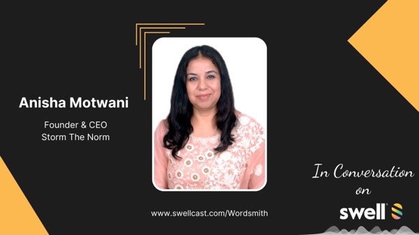 Women think the corner office is not for them: Anisha Motwani, Founder & CEO, Storm The Norm in conversation.