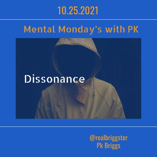 Mental Monday’s: Dissonance/a very strange swell