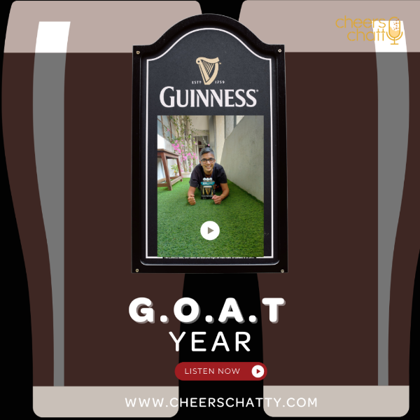 Happy G.O.A.T year to you Babuuuuss. Guinness Beer Podcast episode.