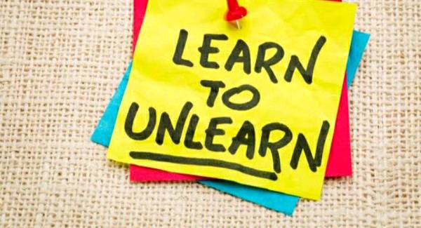 Reminder: Don't forget to unlearn things.