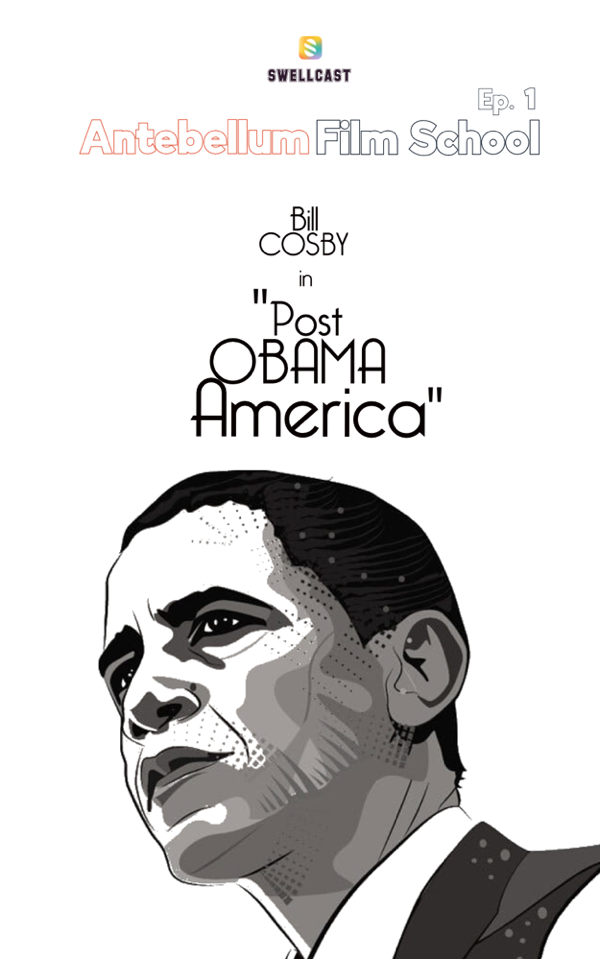 #antebellumfilmschool Ep. 1 - Bill Cosby in Post Obama America - Part 3