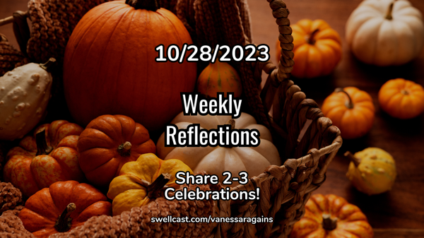 #WeeklyReflections 10/28
