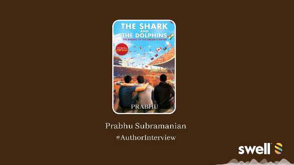 #AskAnAuthor - In Conversation with Prabhu Subramanian, author of 'The Shark and the Dolphins'.