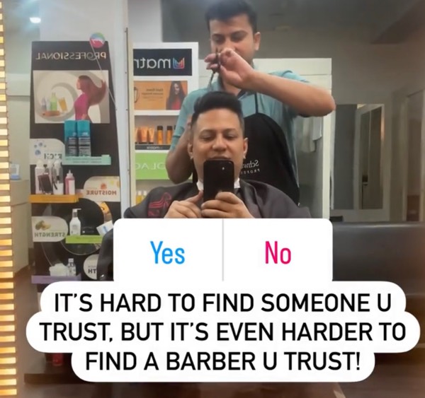WOULD YOU EVER CHANGE YOUR BARBER ?