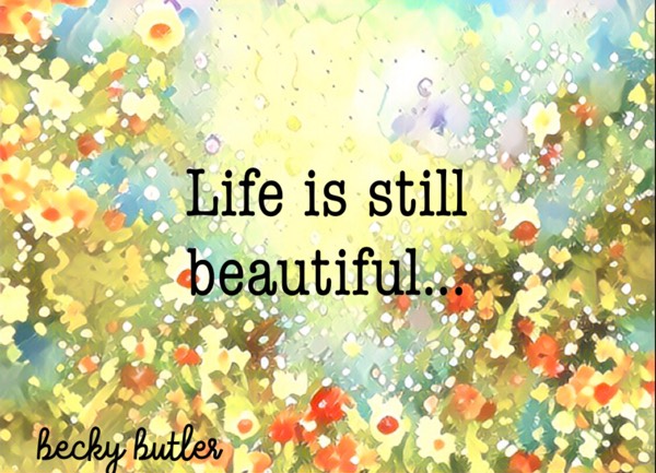 Life is Still Beautiful