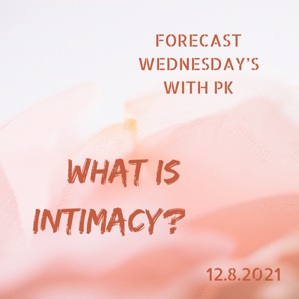 Forecast Wednesday’s: What is intimacy?