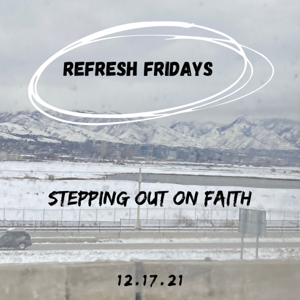Refresh Friday’s: Stepping out and giving it to Jesus!