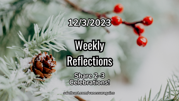 #WeeklyReflections 12/3