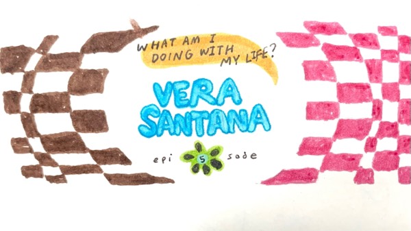 Ep. 5: Vera Santana
