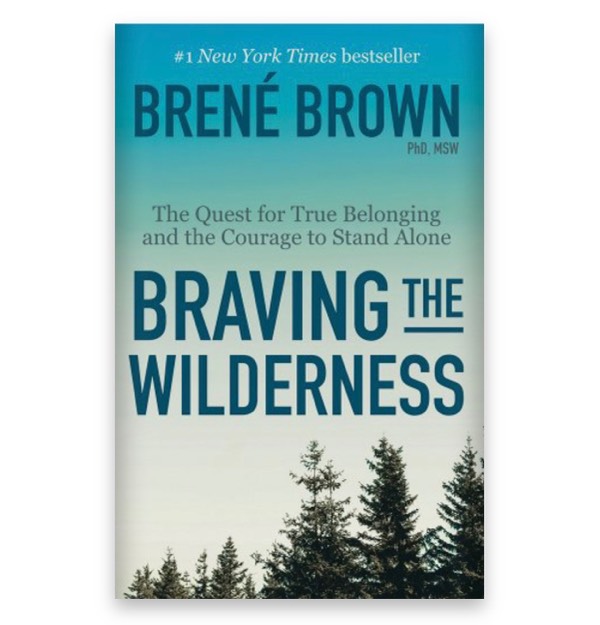 Brené Brown's Braving the Wilderness