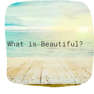 A question of beauty: Have you seen any lately?