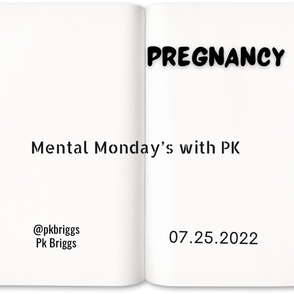 Mental Monday’s: Pregnancy