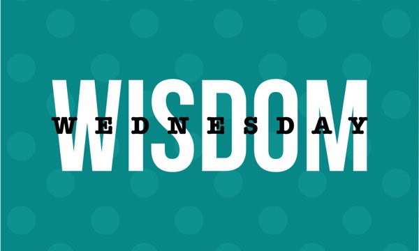 Wisdom Wednesday SHARE Day! What was the best advice you have ever recieved?