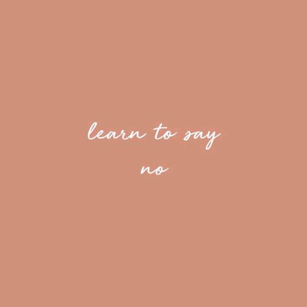 LEARN TO SAY NO🤞